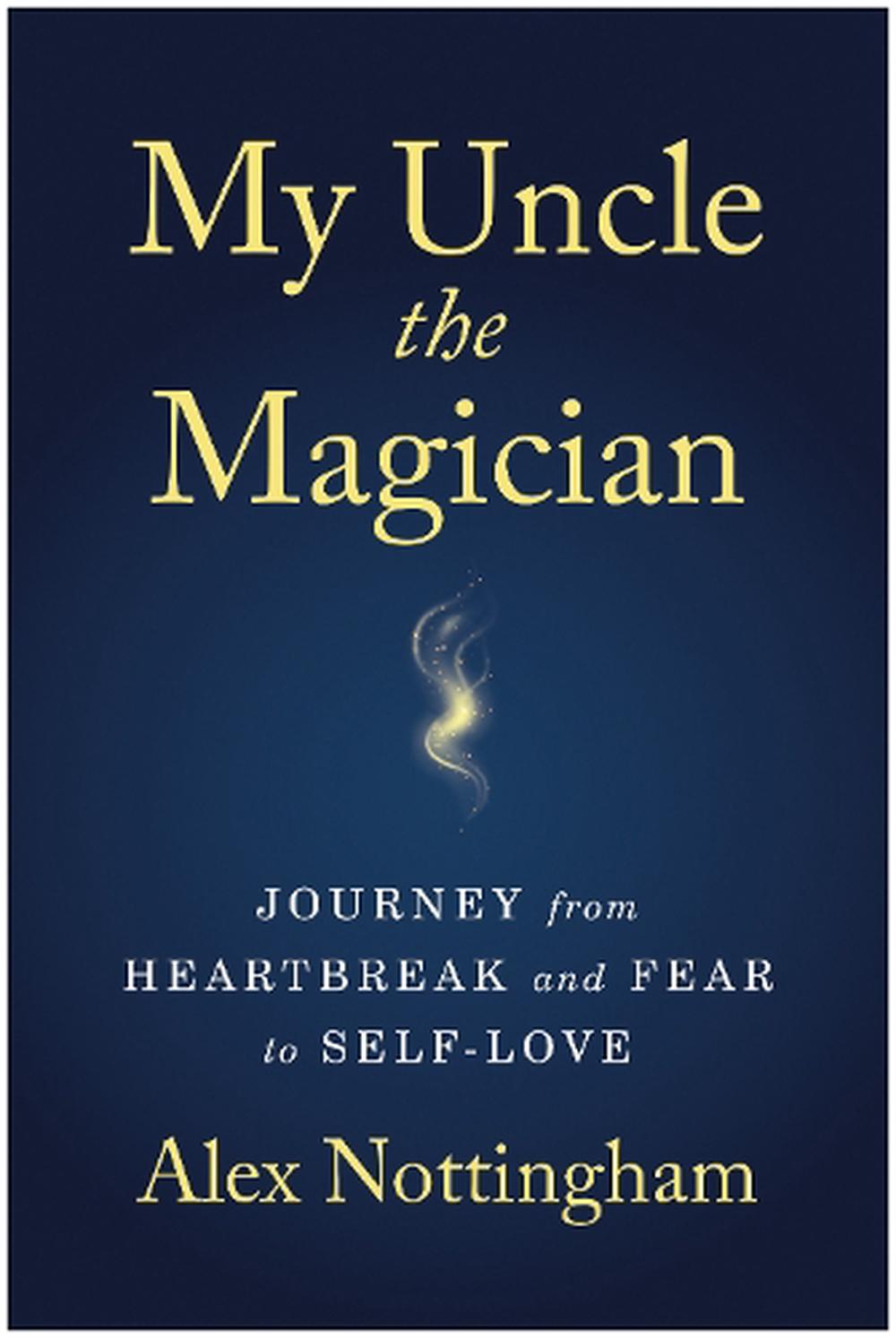 My Uncle the Magician by Alex Nottingham - ISBN: 9781637749746