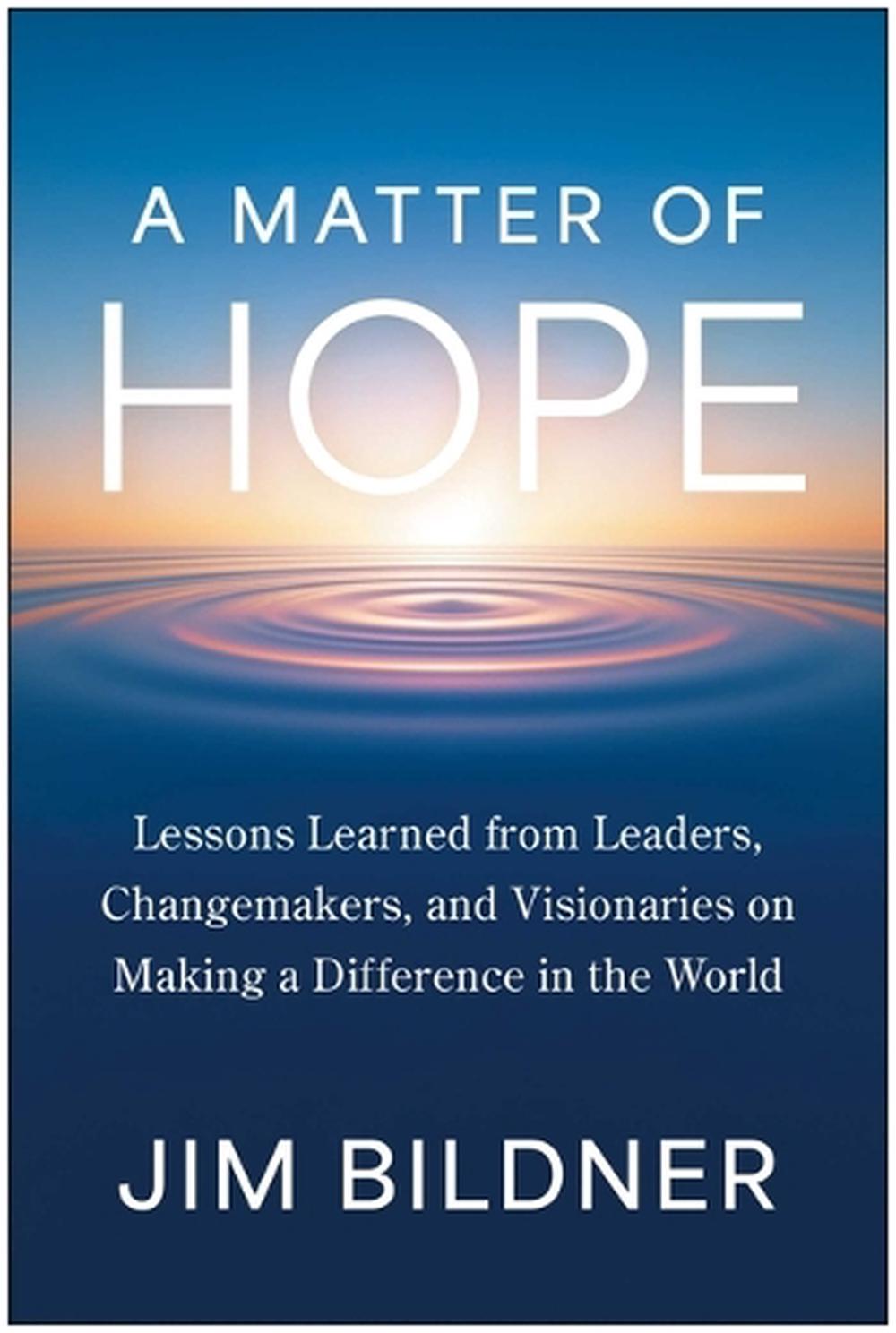 A Matter of Hope by Jim Bildner - ISBN: 9781637749760