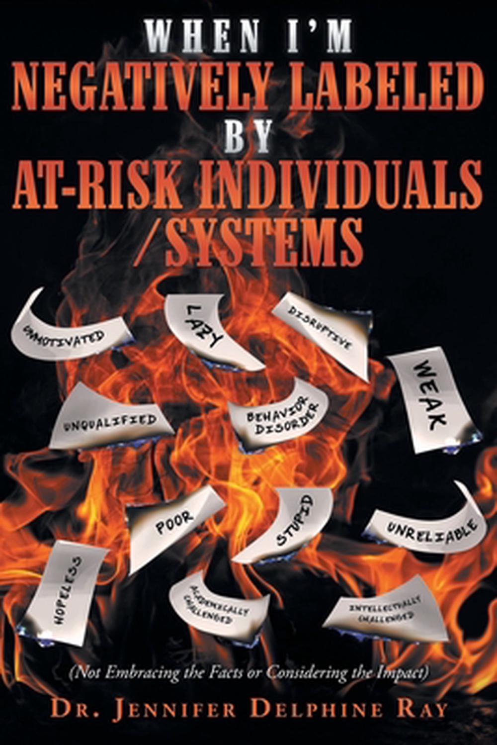 When I'm Negatively Labeled by At-Risk Individuals-Systems, 9781637849378