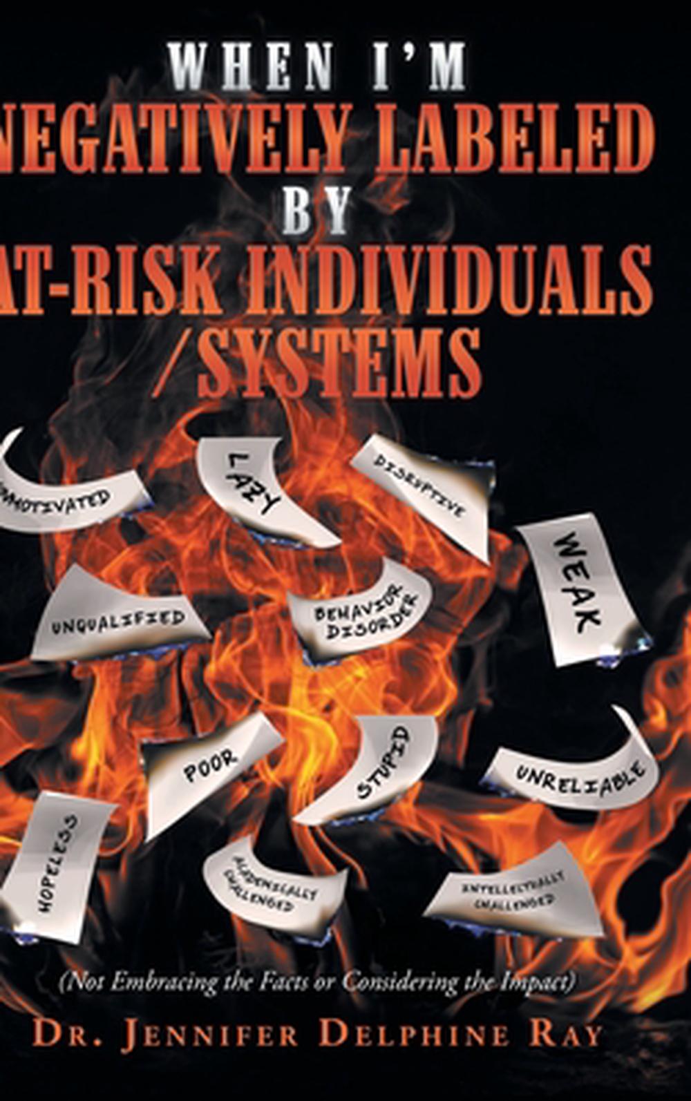 When I'm Negatively Labeled by At-Risk Individuals-Systems, 9781637849392