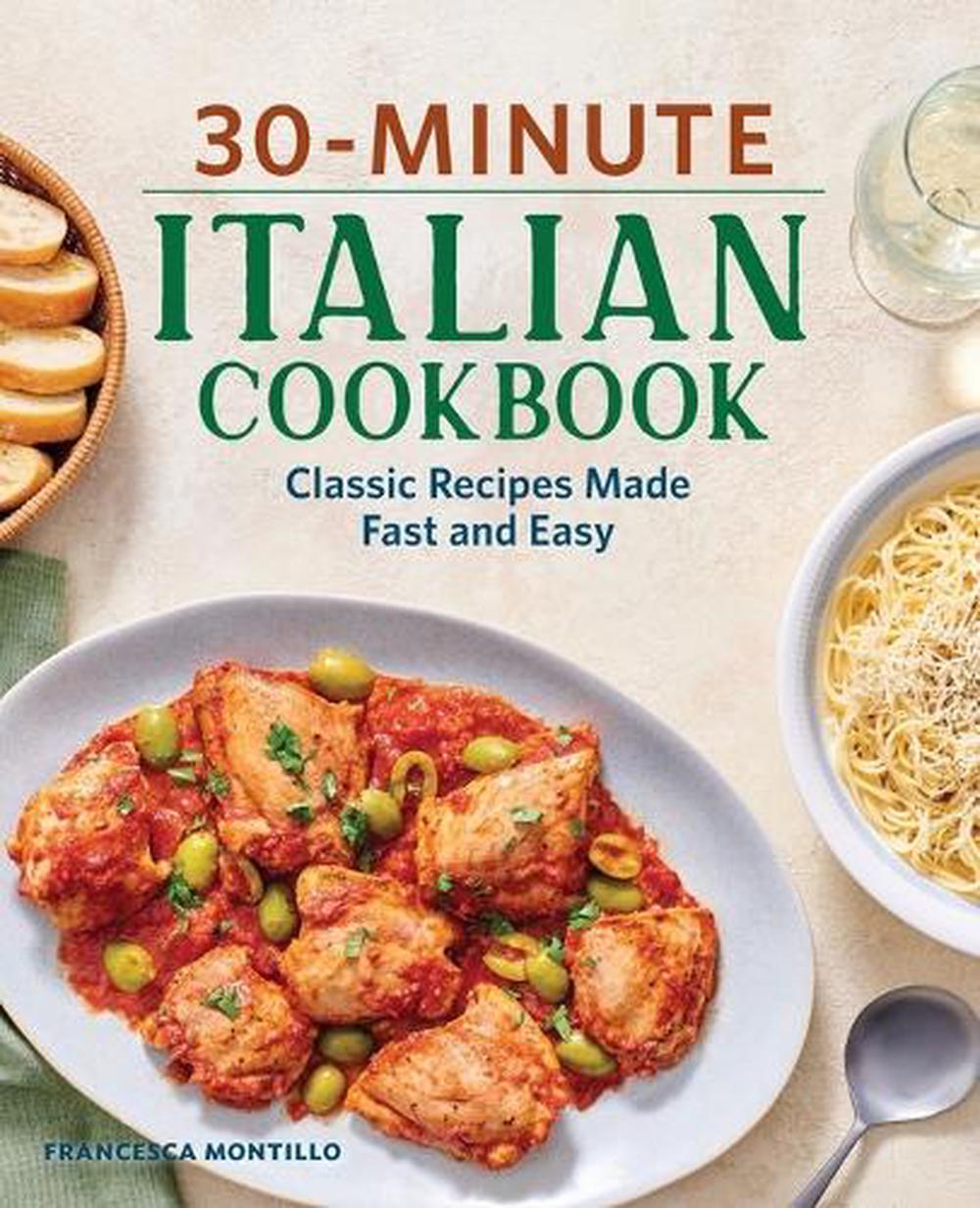 30-Minute Italian Cookbook by Francesca Montillo - ISBN: 9781638070283
