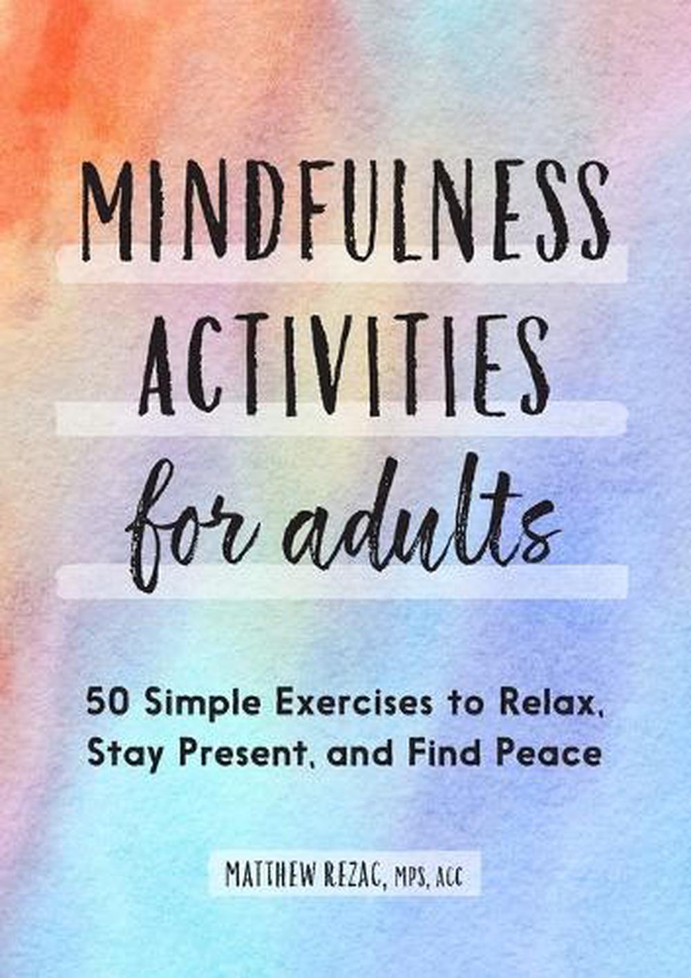 Mindfulness Activities for Adults by Matthew Rezac - ISBN: 9781638070535