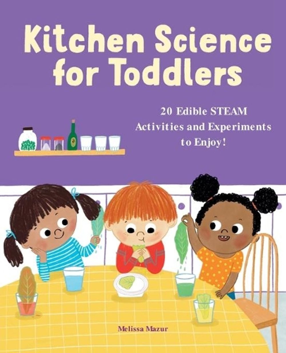 Kitchen Science for Toddlers by Melissa Mazur - ISBN: 9781638071143