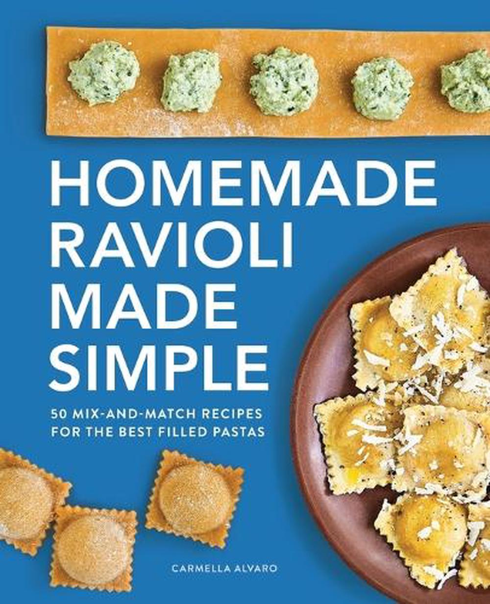 Homemade Ravioli Made Simple by Carmella Alvaro - ISBN: 9781638071228