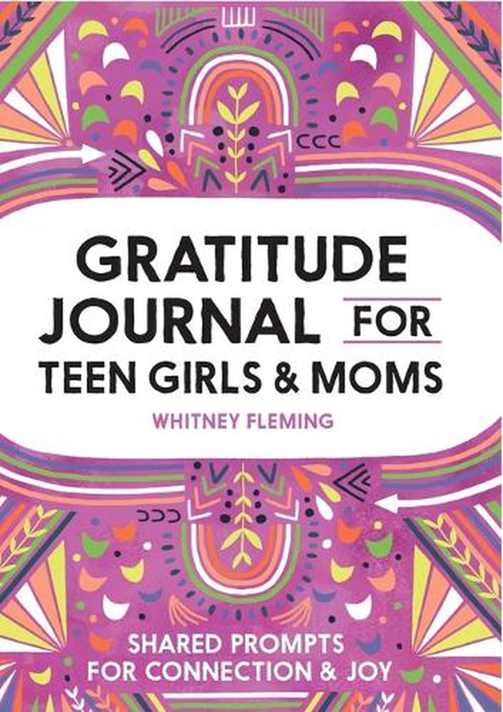 Gratitude Journal for Teen Girls and Moms by Whitney Fleming - ISBN: 9781638071334