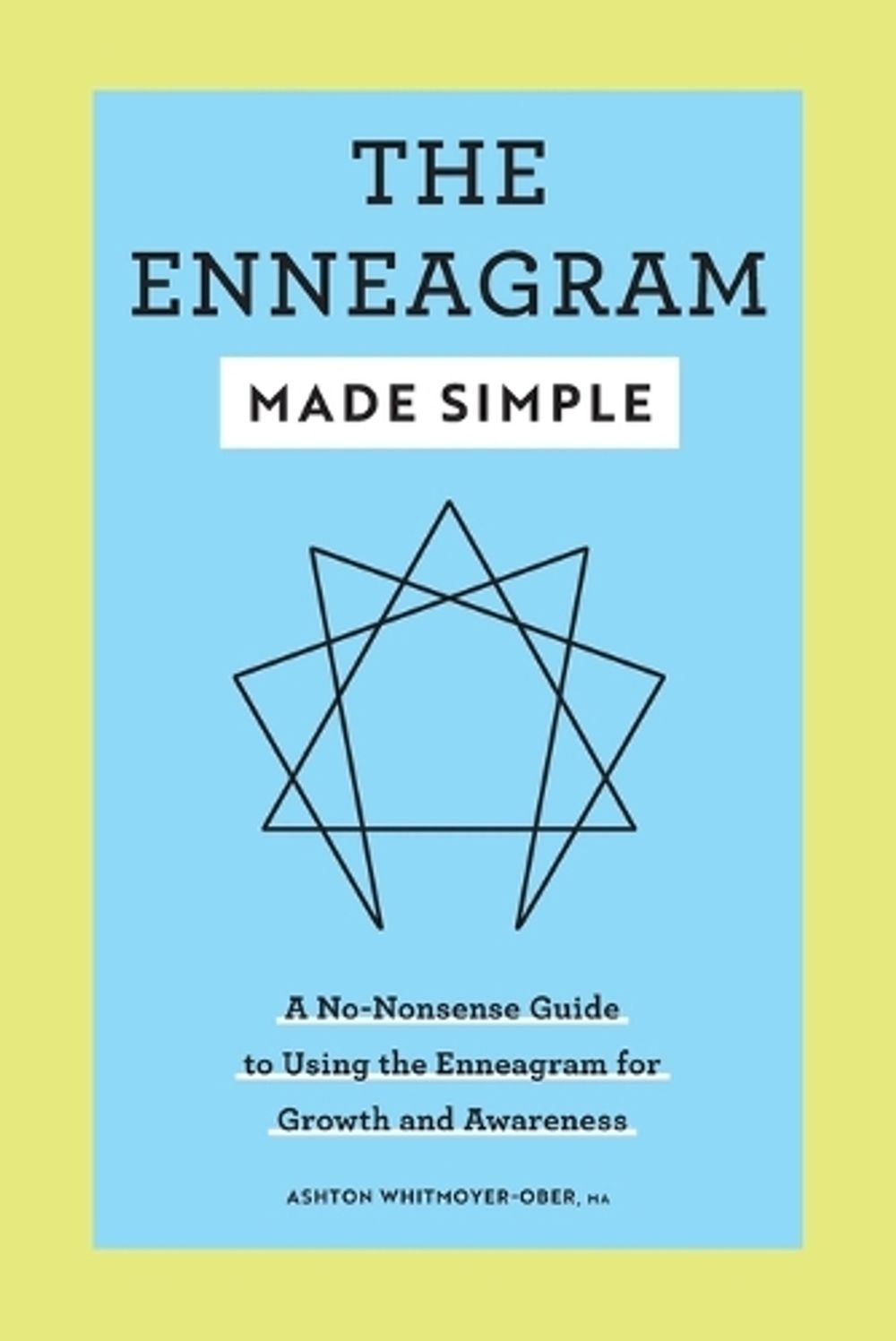 The Enneagram Made Simple by Ashton Whitmoyer-Ober MA - ISBN: 9781638072997