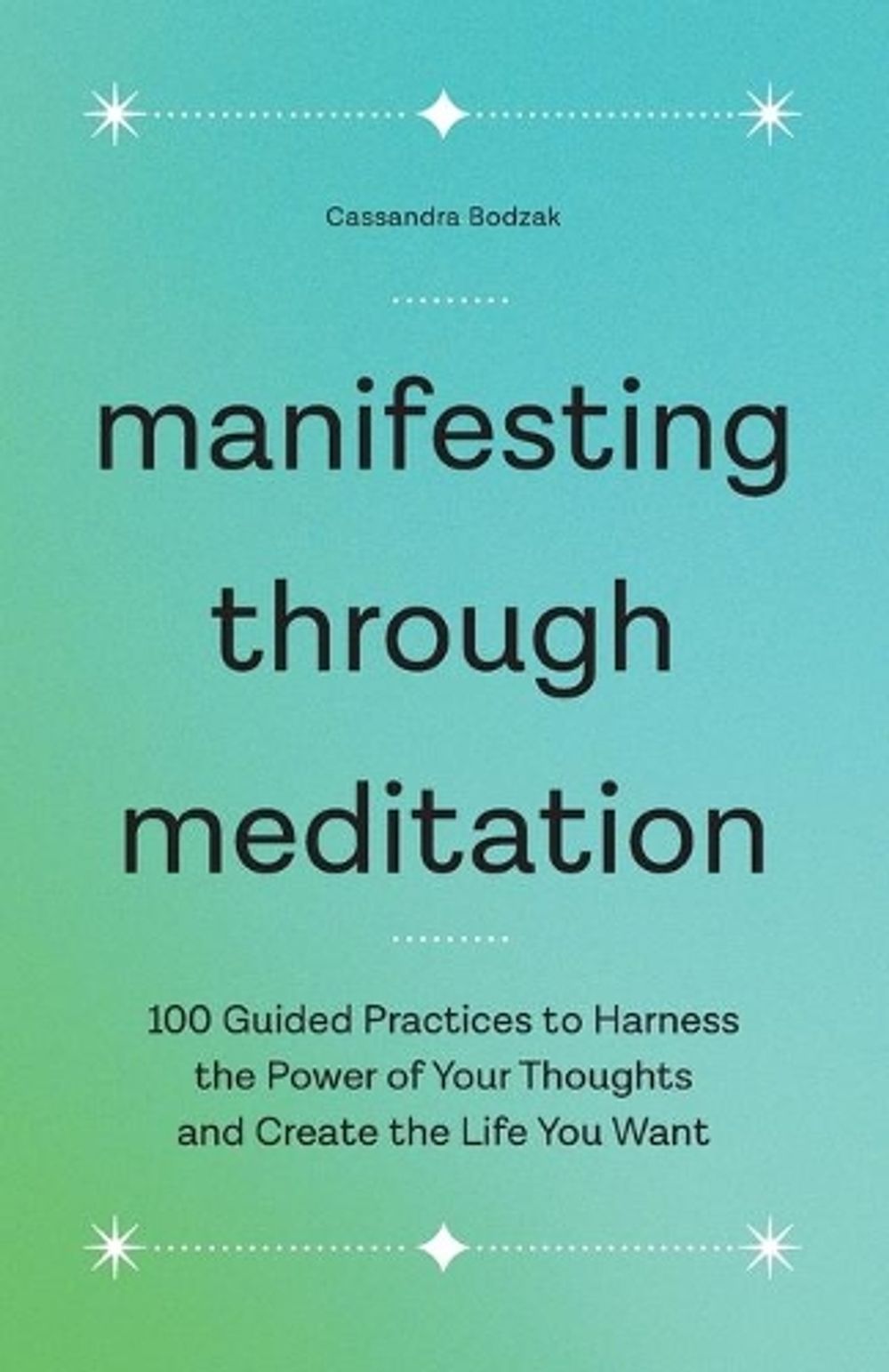 Manifesting Through Meditation by Cassandra Bodzak - ISBN: 9781638073000