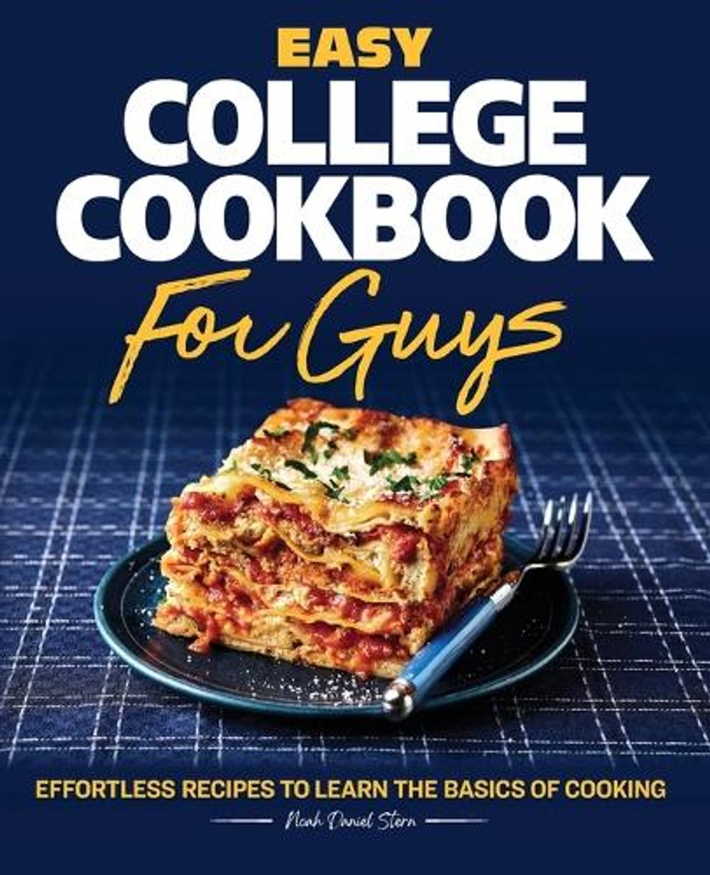 Easy College Cookbook for Guys by Noah Stern - ISBN: 9781638073109