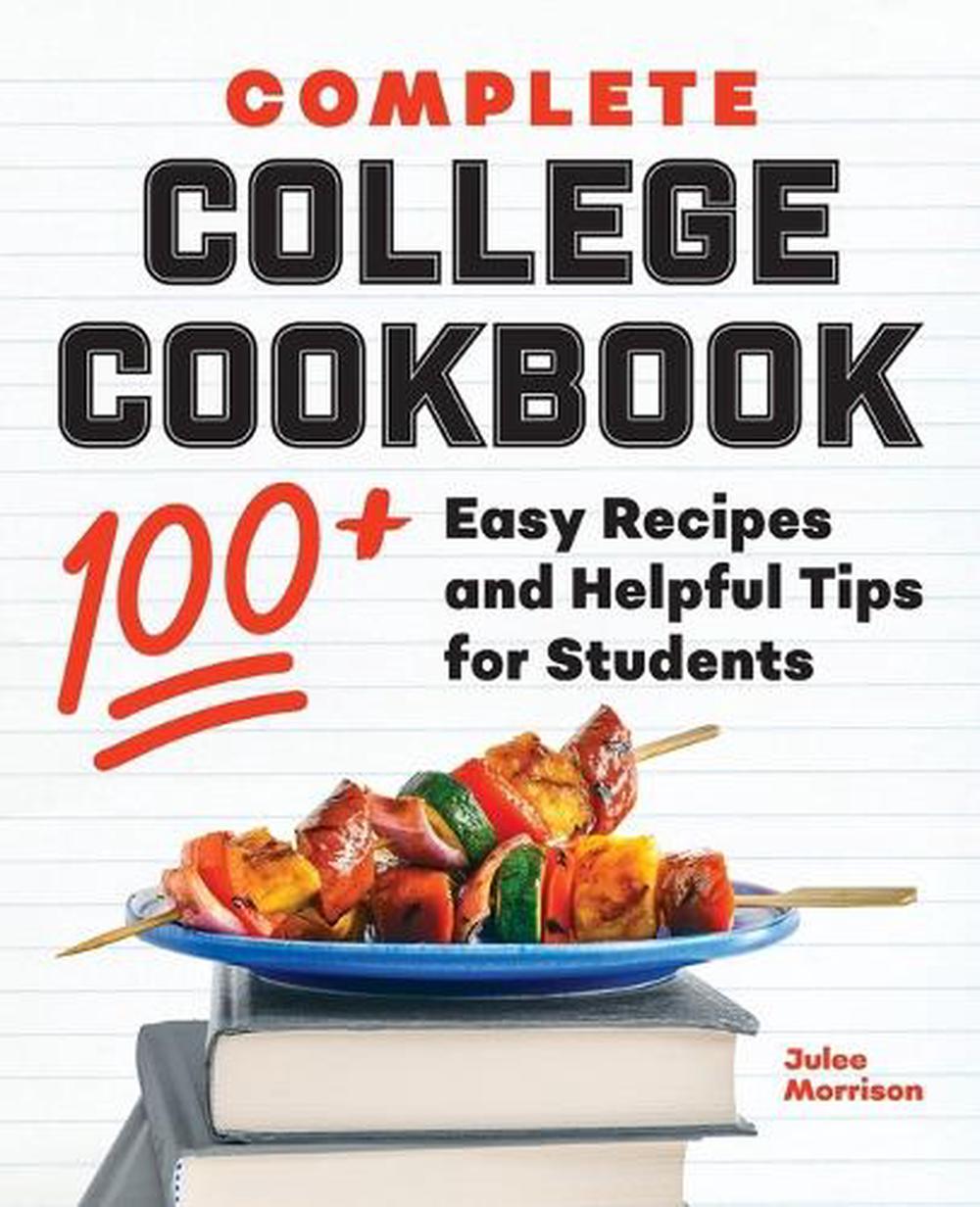 Complete College Cookbook by Julee Morrison - ISBN: 9781638073116