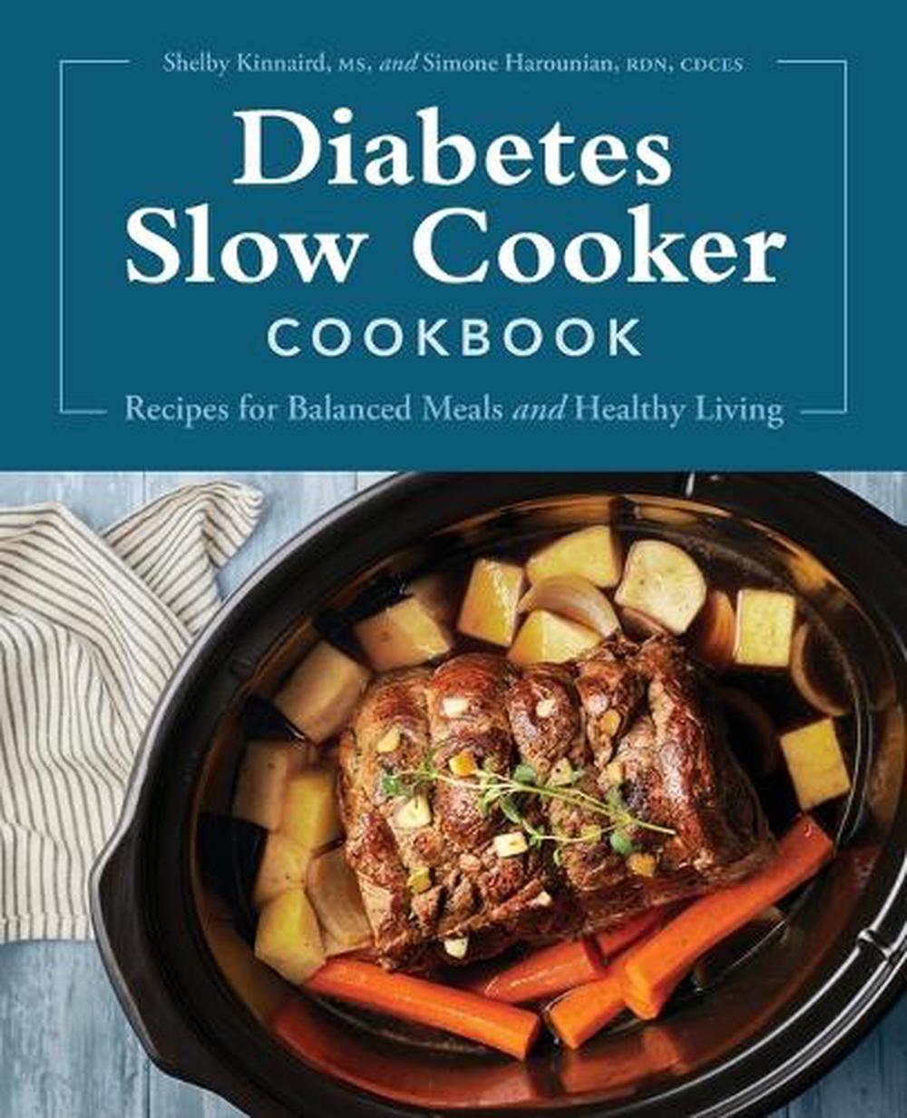 Diabetes Slow Cooker Cookbook by Shelby Kinnaird MS - ISBN: 9781638073147