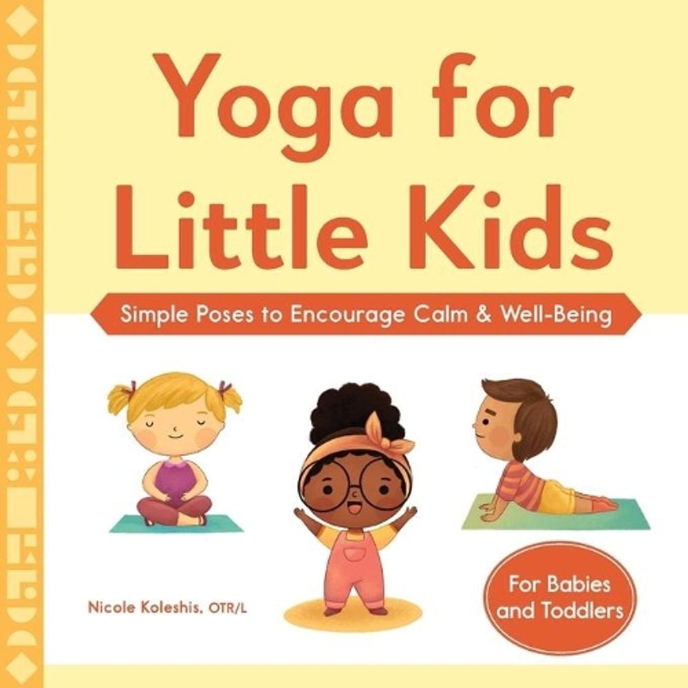 Yoga for Little Kids by Nicole Koleshis - ISBN: 9781638073239