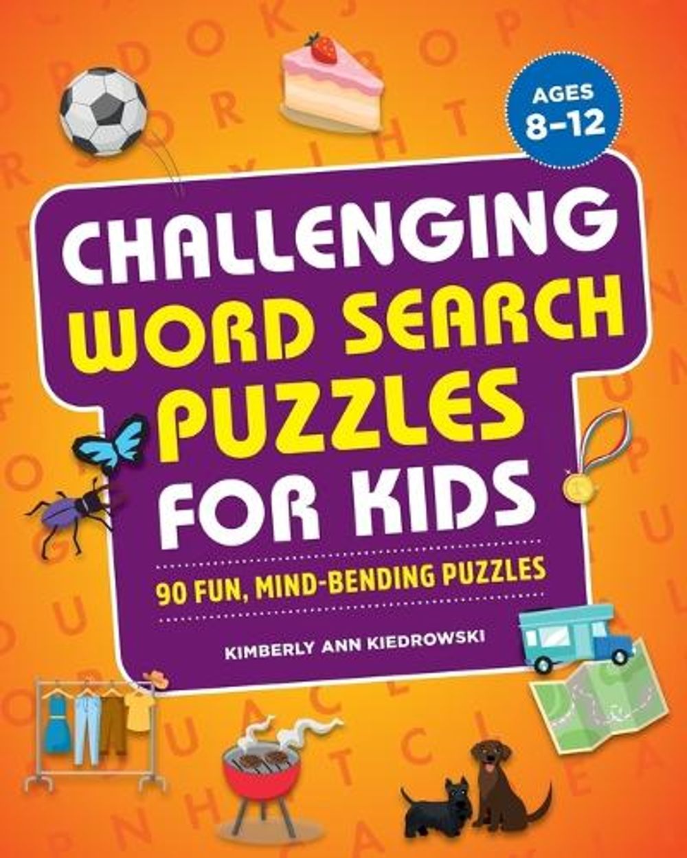 Challenging Word Search Puzzles for Kids by Kimberly Ann Kiedrowski - ISBN: 9781638074052