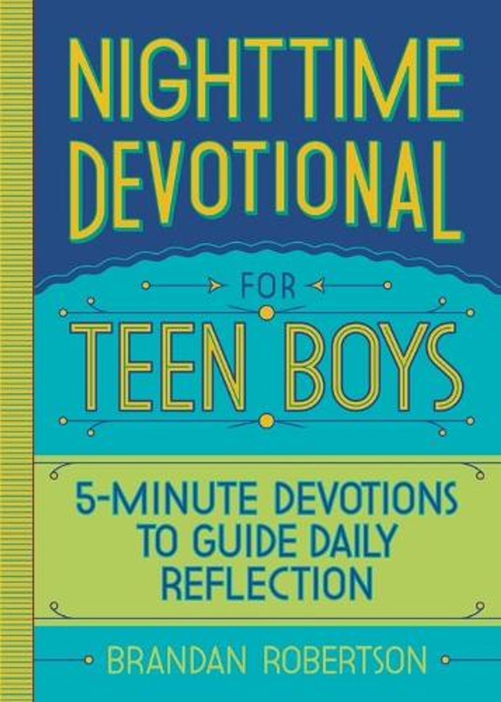 Nighttime Devotional for Teen Boys by Brandan Robertson - ISBN: 9781638074069
