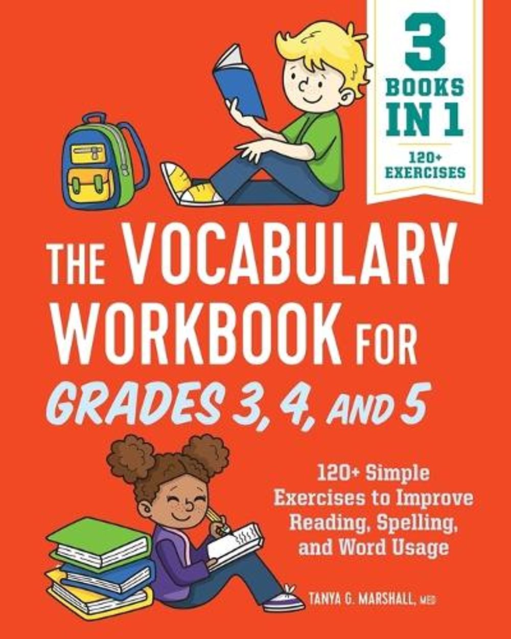 The Vocabulary Workbook for Grades 3, 4, and 5 by Tanya Marshall MEd - ISBN: 9781638074120