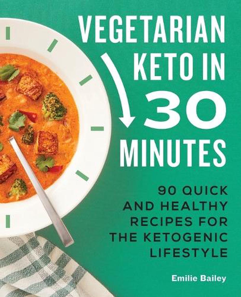 Vegetarian Keto in 30 Minutes, 9781638074144