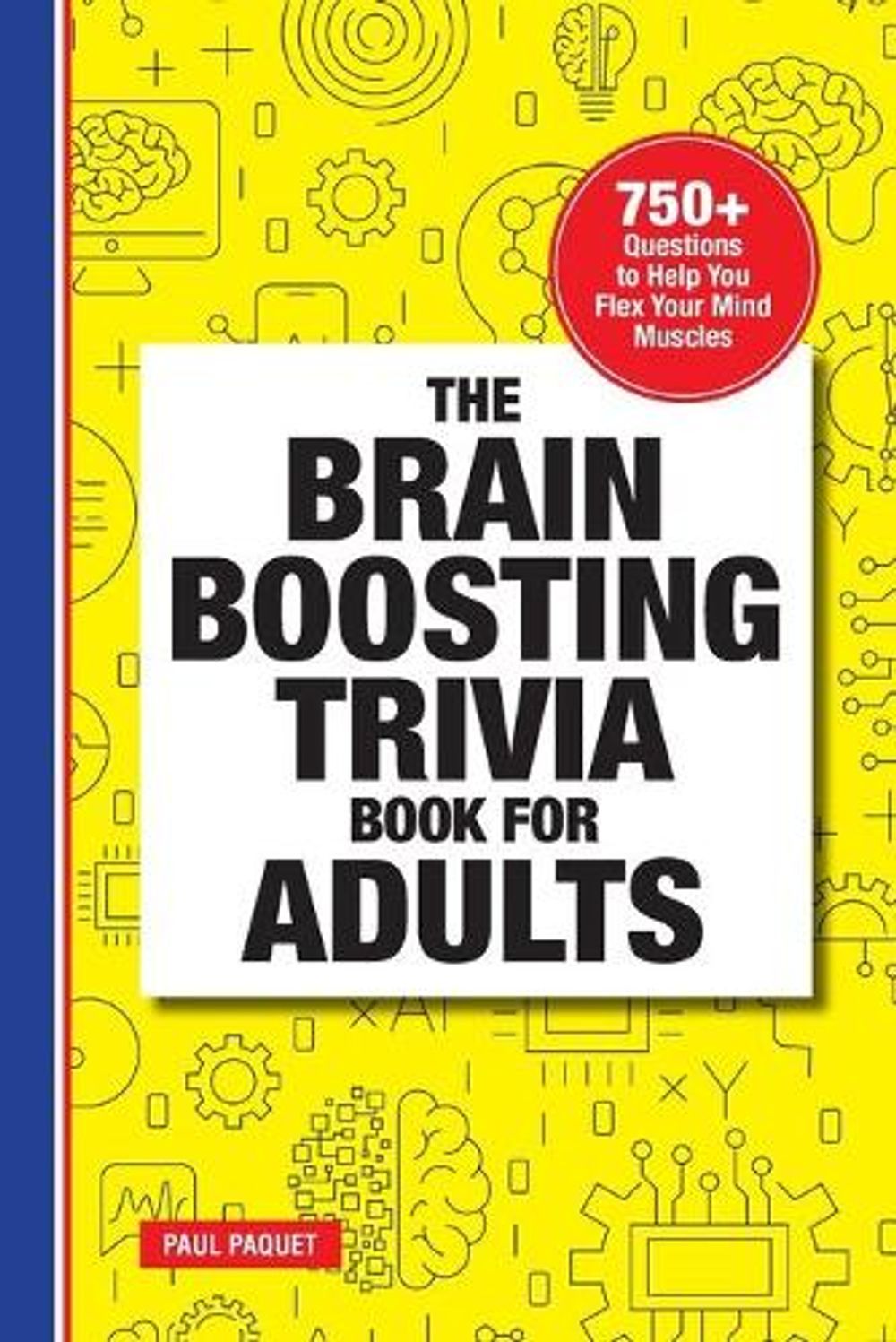 The Brain Boosting Trivia Book for Adults by Paul Paquet - ISBN: 9781638074182