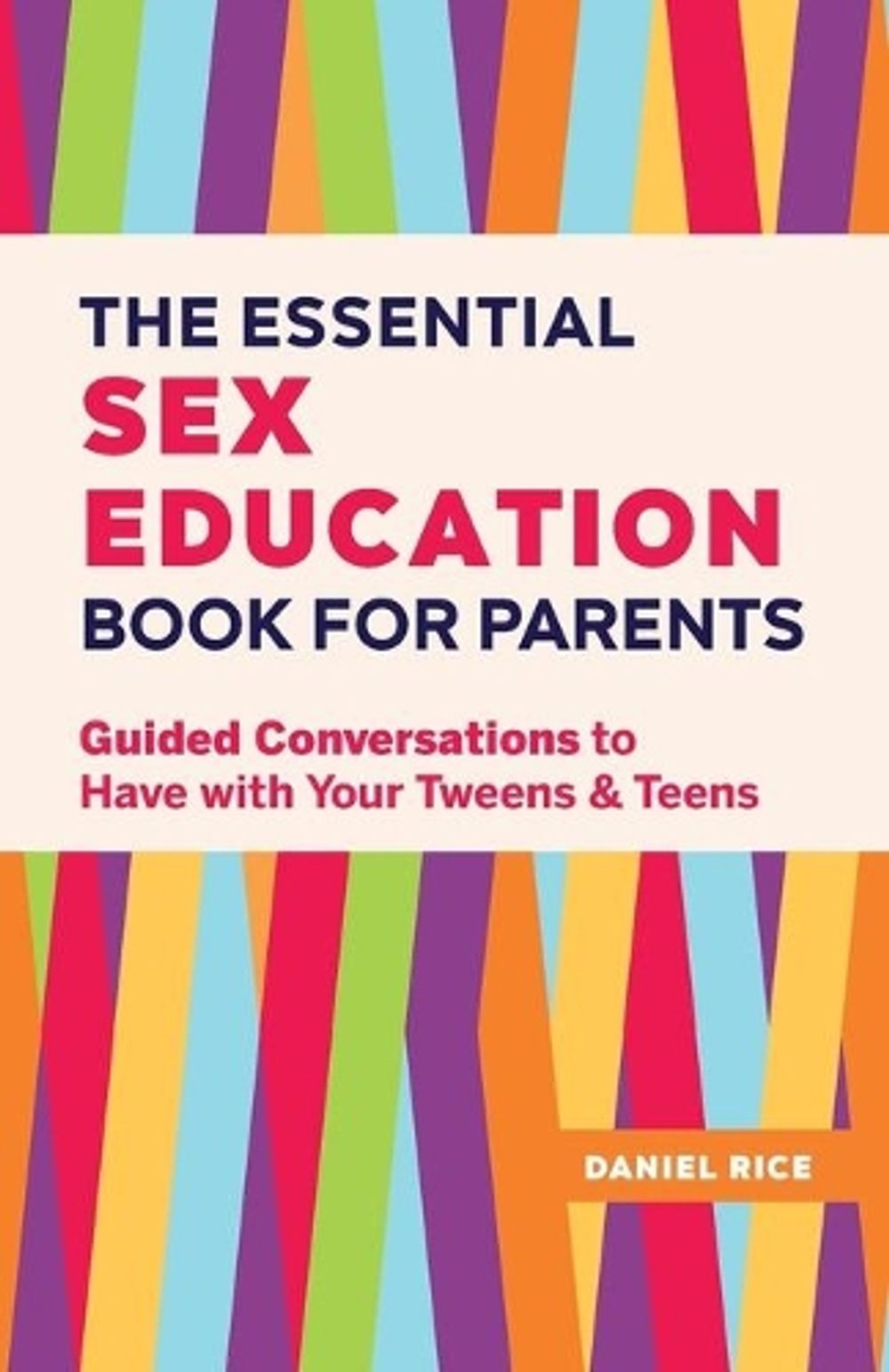 The Essential Sex Education Book for Parents by Daniel Rice - ISBN: 9781638074229