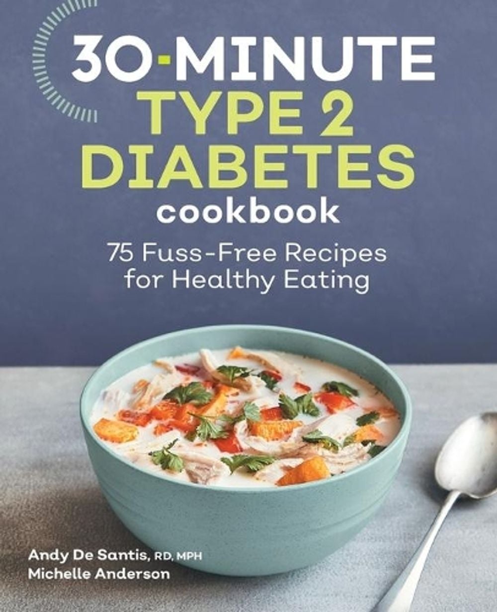 30-Minute Type 2 Diabetes Cookbook by Michelle Anderson - ISBN: 9781638074779