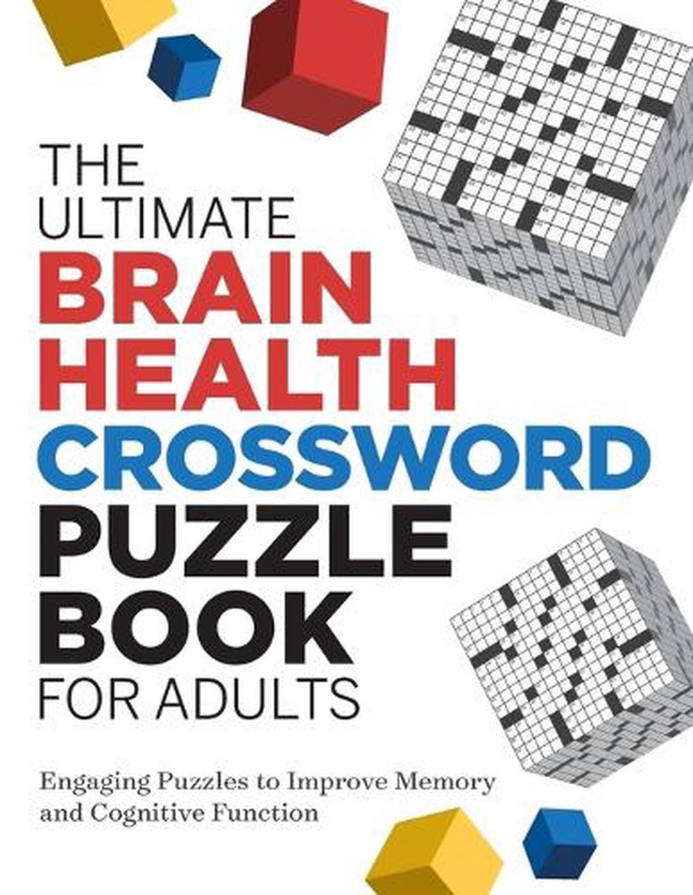 The Ultimate Brain Health Crossword Puzzle Book for Adults, 9781638074847