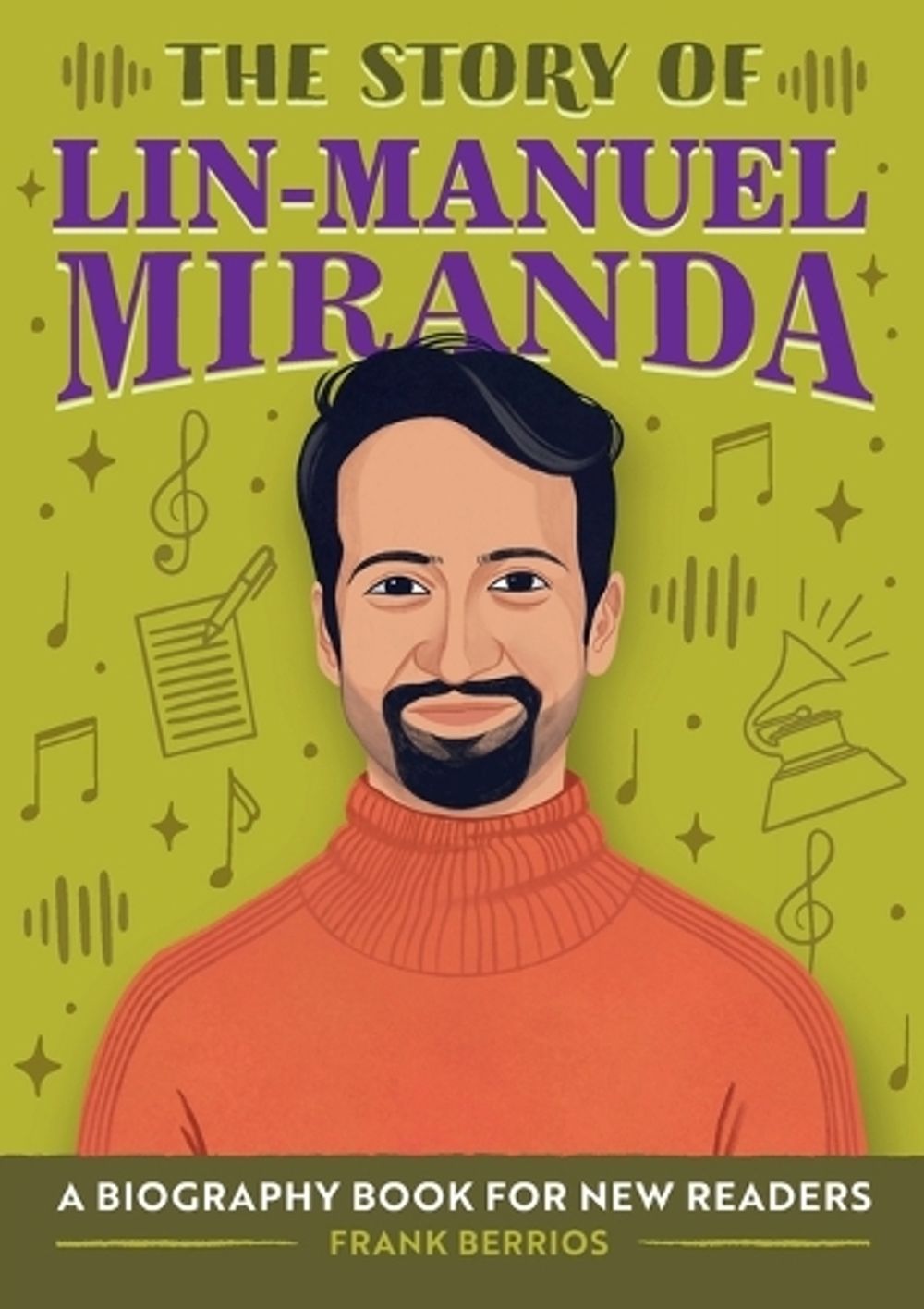 The Story of Lin-Manuel Miranda by Frank Berrios - ISBN: 9781638074984