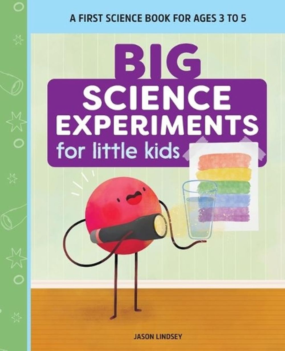 Big Science Experiments for Little Kids by Jason Lindsey - ISBN: 9781638075066
