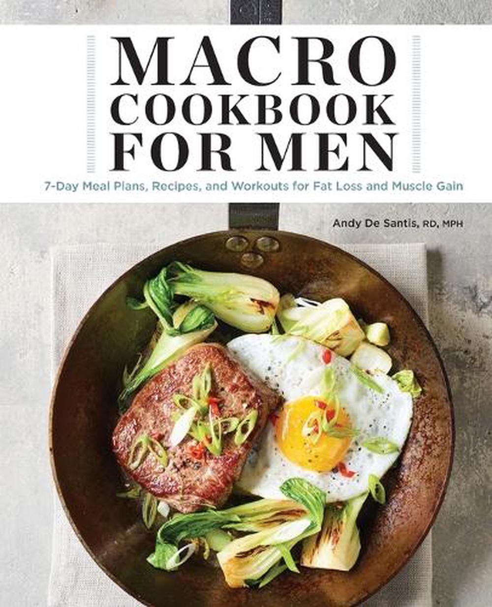Macro Cookbook for Men by Andy De Santis RD, MPH - ISBN: 9781638076551