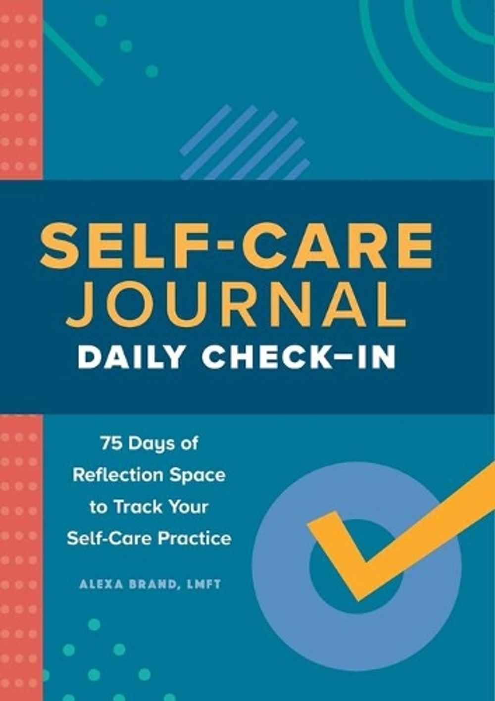 Self-Care Journal by Alexa Brand LMFT - ISBN: 9781638076872
