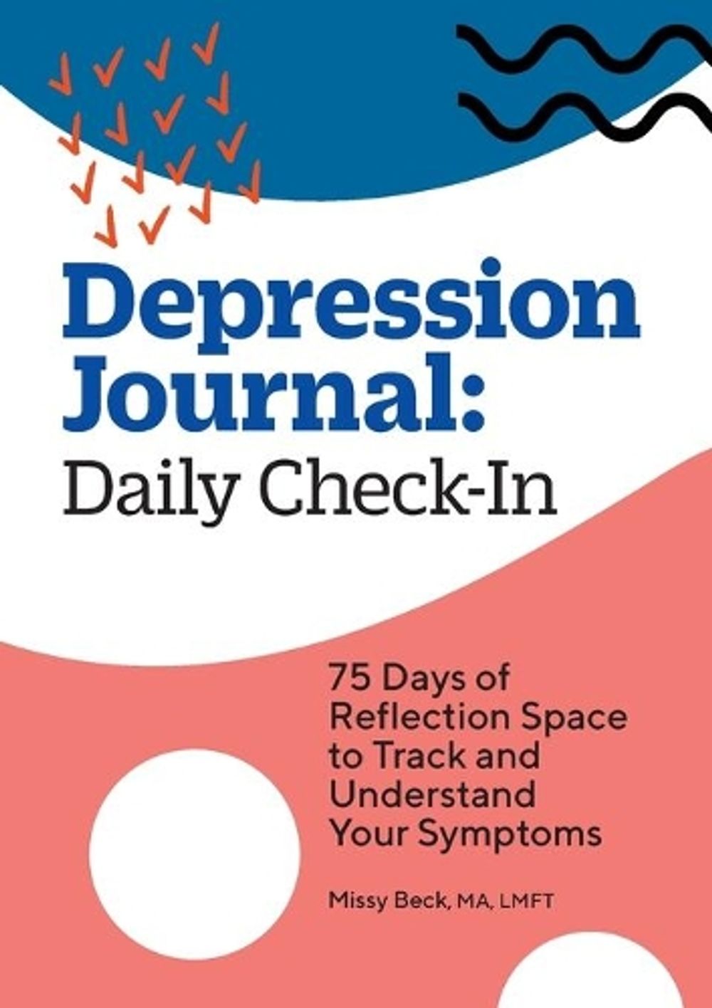 Depression Journal by Missy Beck MA, LMFT - ISBN: 9781638076889
