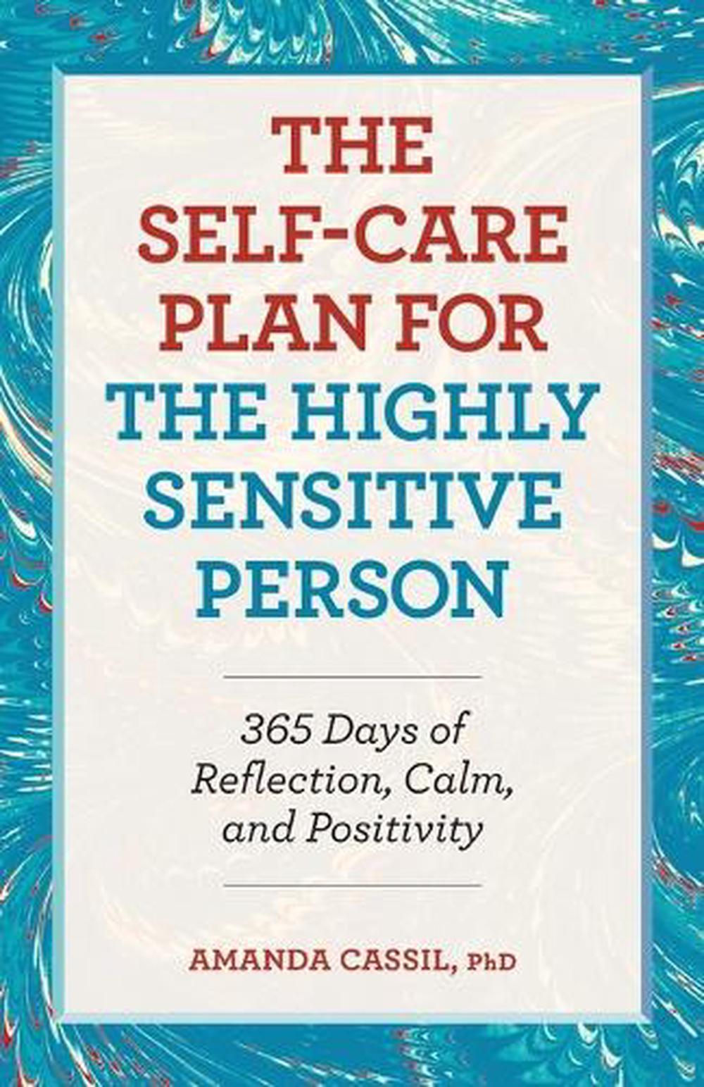 The Self-Care Plan for the Highly Sensitive Person by Amanda Cassil PhD - ISBN: 9781638077541