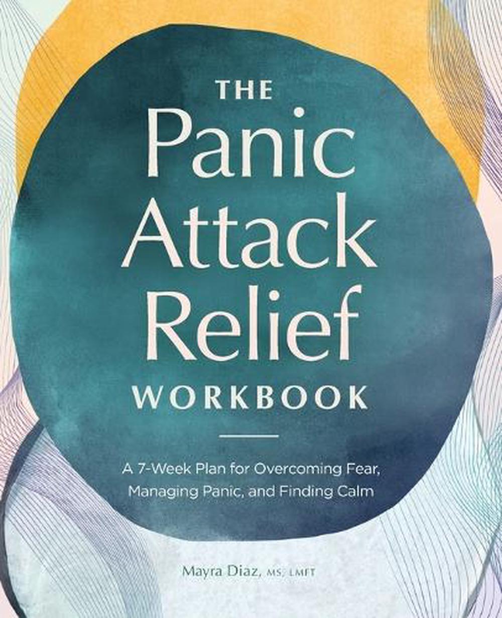 The Panic Attack Relief Workbook, 9781638077954