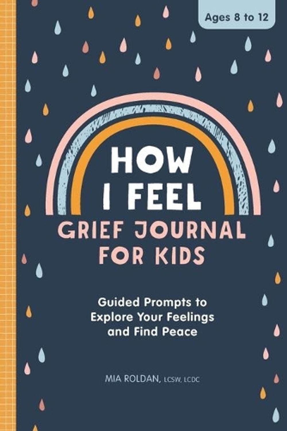 How I Feel by Mia Roldan LCSW, LCDC - ISBN: 9781638078791