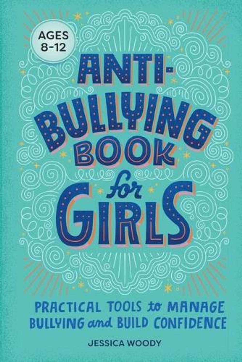 Anti-Bullying Book for Girls by Jessica Woody - ISBN: 9781638079118