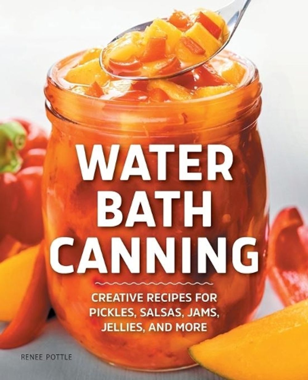 Water Bath Canning by Renee Pottle - ISBN: 9781638079200