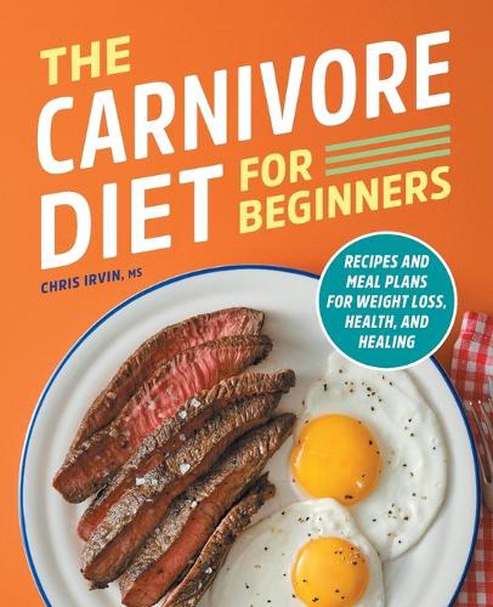 The Carnivore Diet for Beginners, 9781638079217