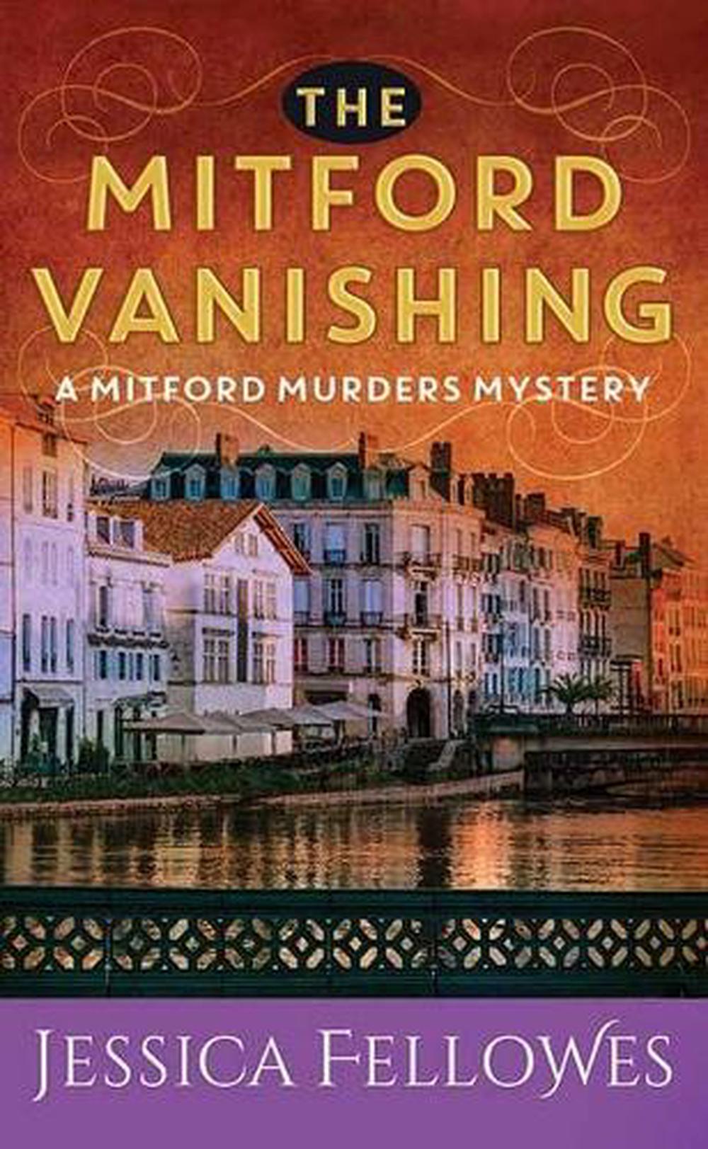 The Mitford Vanishing: A Mitford Murders Mystery by Jessica Fellowes ...