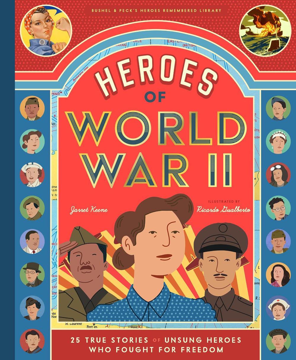 Heroes of World War II by Ricardo Gualberto - ISBN: 9781638191711