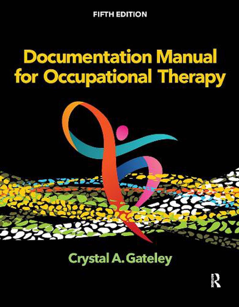 Documentation Manual for Occupational Therapy, 5th Edition, 9781638220602