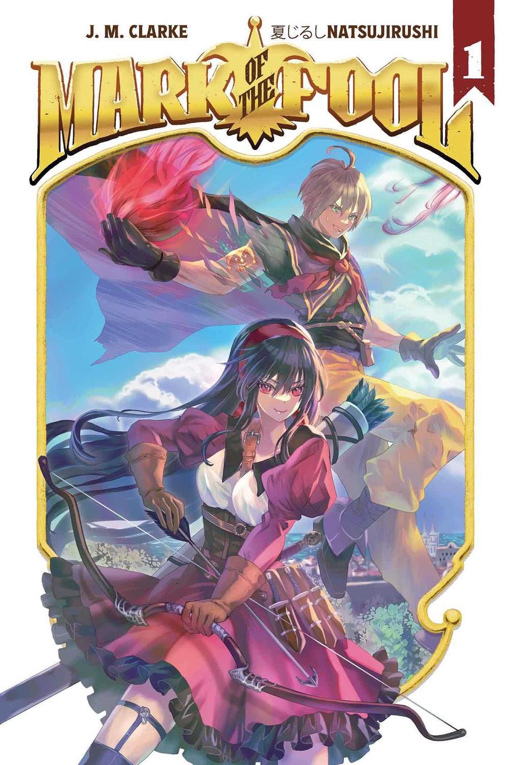 Mark of the Fool (Light Novel) Vol. 1 by J.M. Clarke - ISBN: 9781638492351