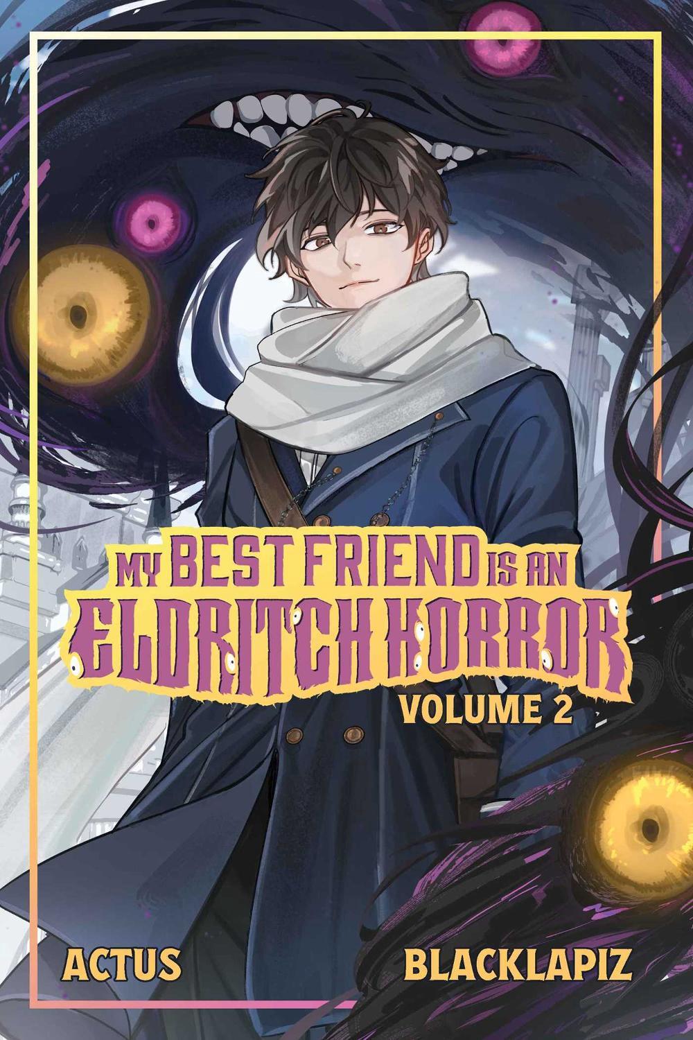 My Best Friend is an Eldritch Horror (Light Novel) Vol. 2 by Blacklapiz - ISBN: 9781638492627