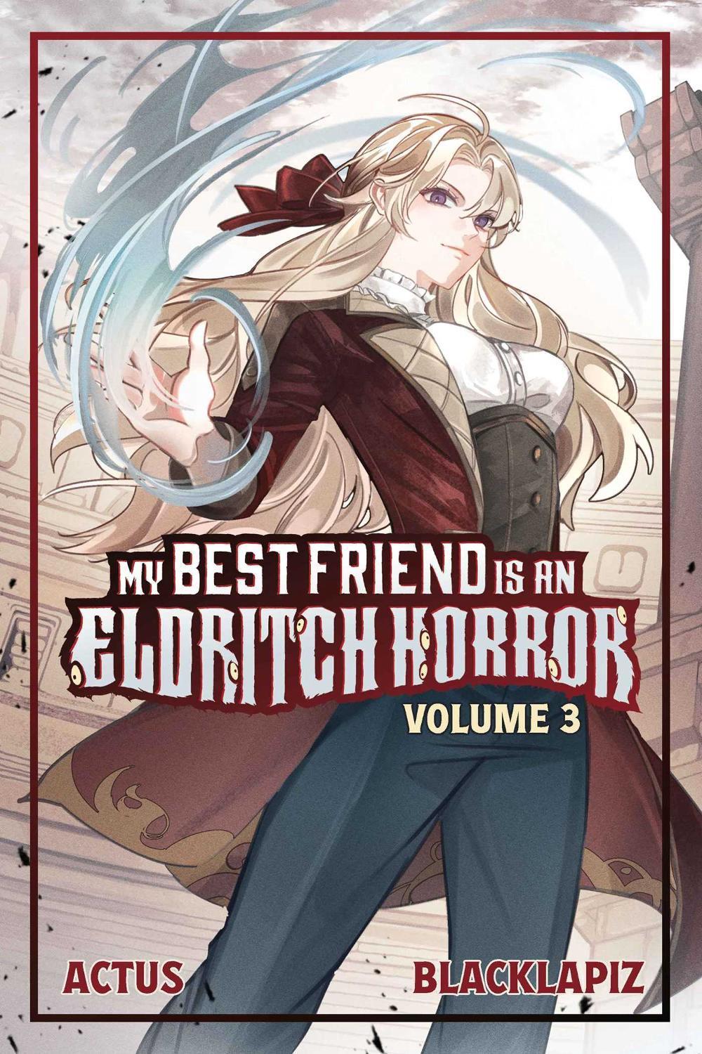 My Best Friend is an Eldritch Horror (Light Novel) Vol. 3 by Blacklapiz - ISBN: 9781638492764