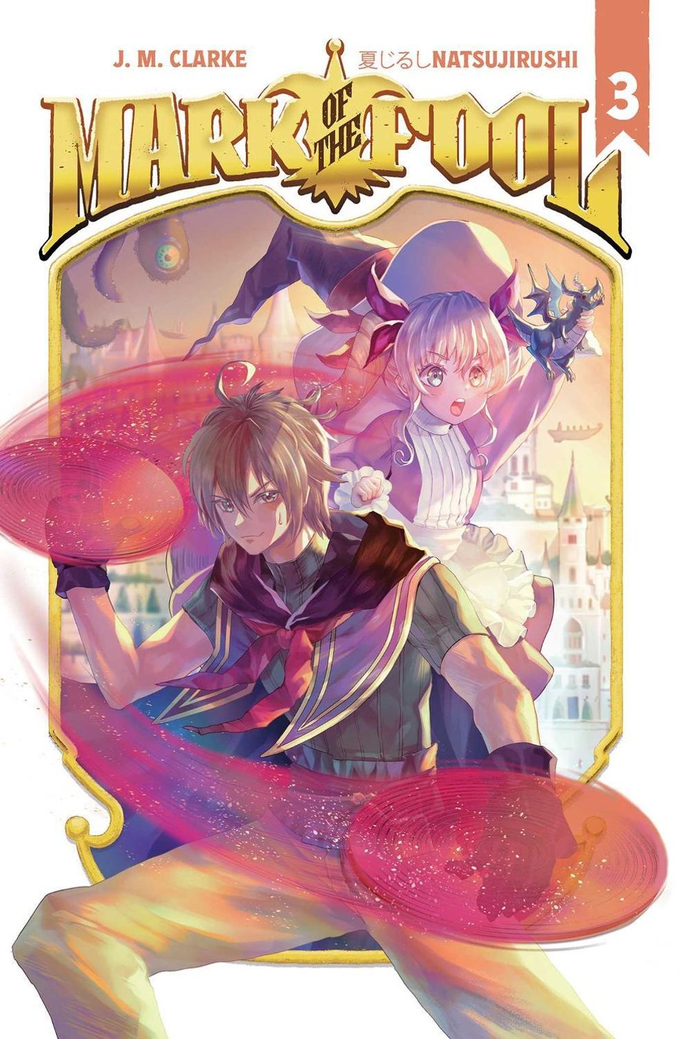 Mark of the Fool (Light Novel) Vol. 3 by J.M. Clarke - ISBN: 9781638492924