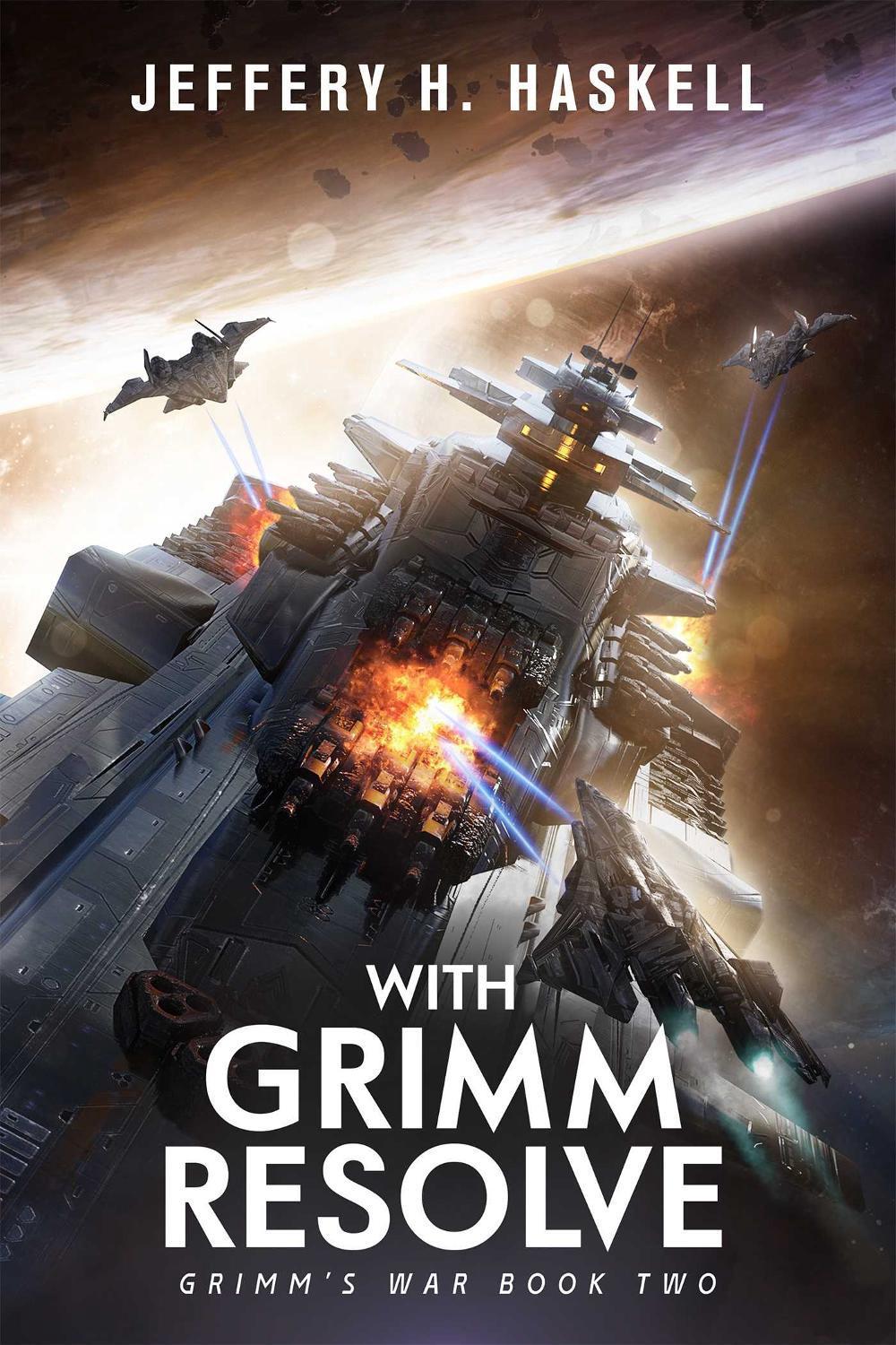 With Grimm Resolve (Grimm's War, Book 2) by Jeffery H. Haskell - ISBN: 9781638493433