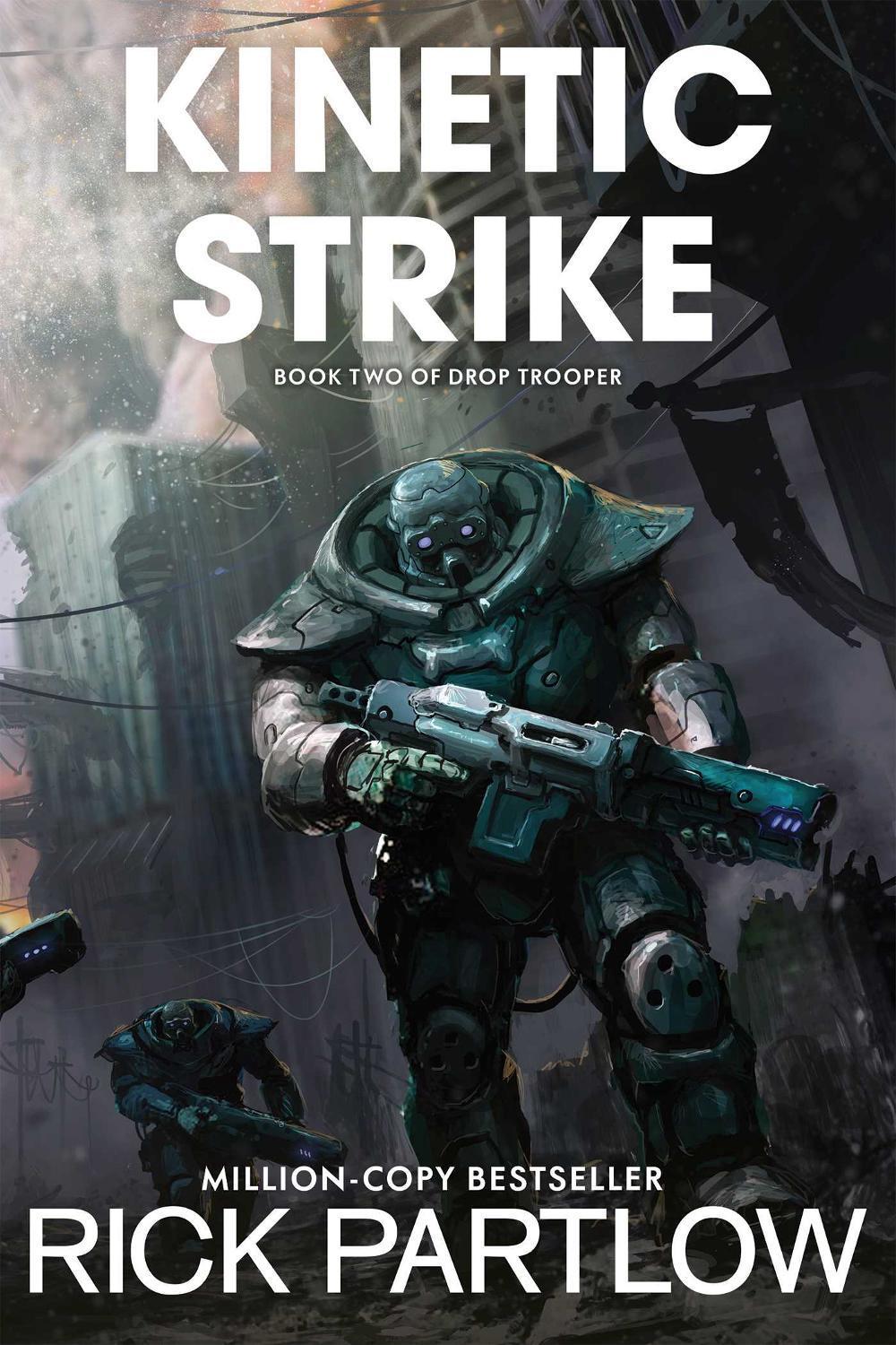 Kinetic Strike (Drop Trooper, Book 2) by Rick Partlow - ISBN: 9781638493501