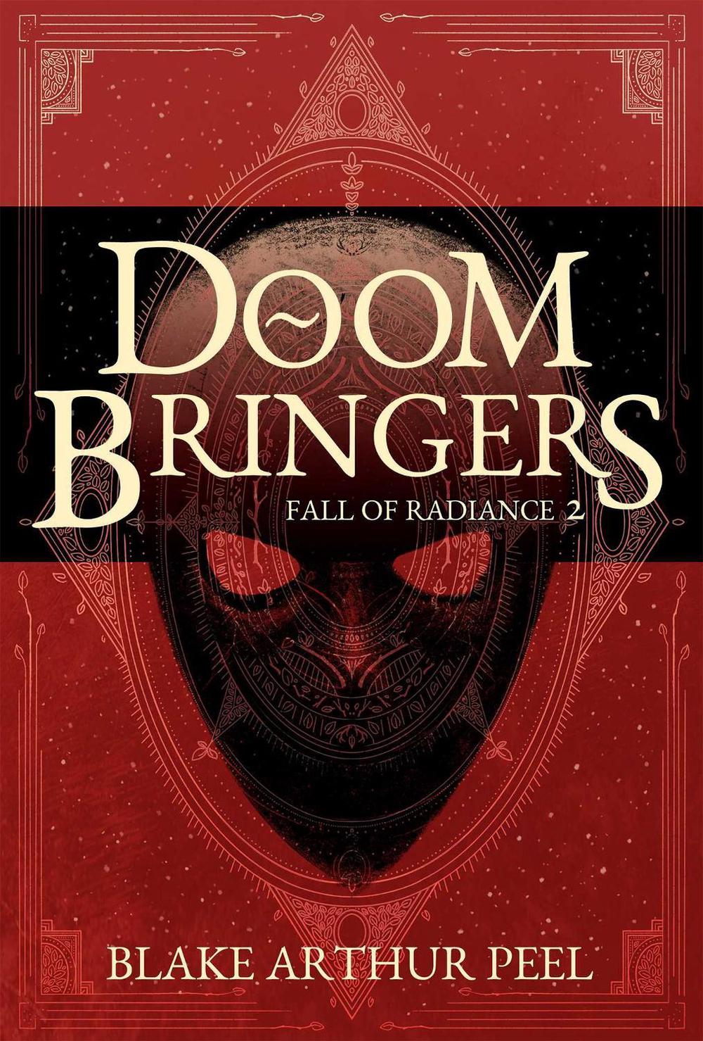 Doom Bringers (Fall of Radiance, Book 2) by Blake Arthur Peel - ISBN: 9781638493525