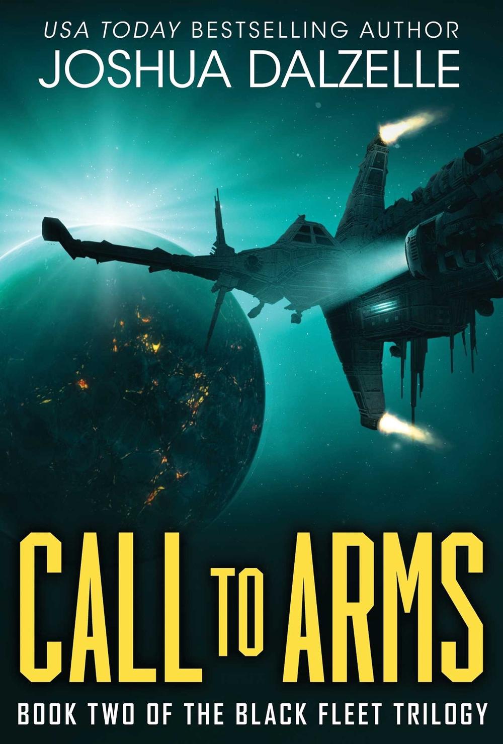 Call to Arms (Black Fleet Saga, Book 2) by Joshua Dalzelle - ISBN: 9781638493556
