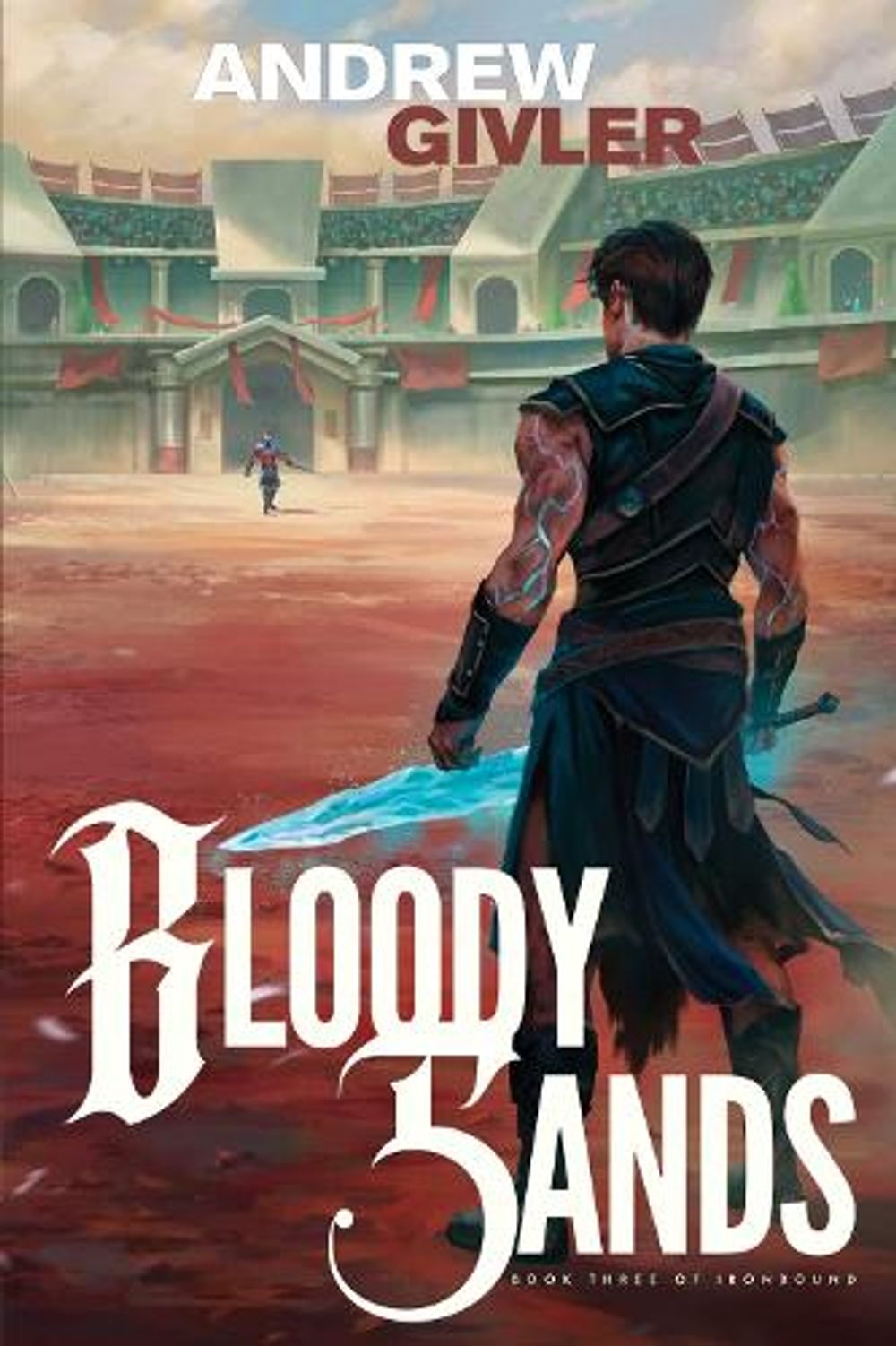 Bloody Sands (Ironbound, Book 3) by Andrew Givler - ISBN: 9781638494027