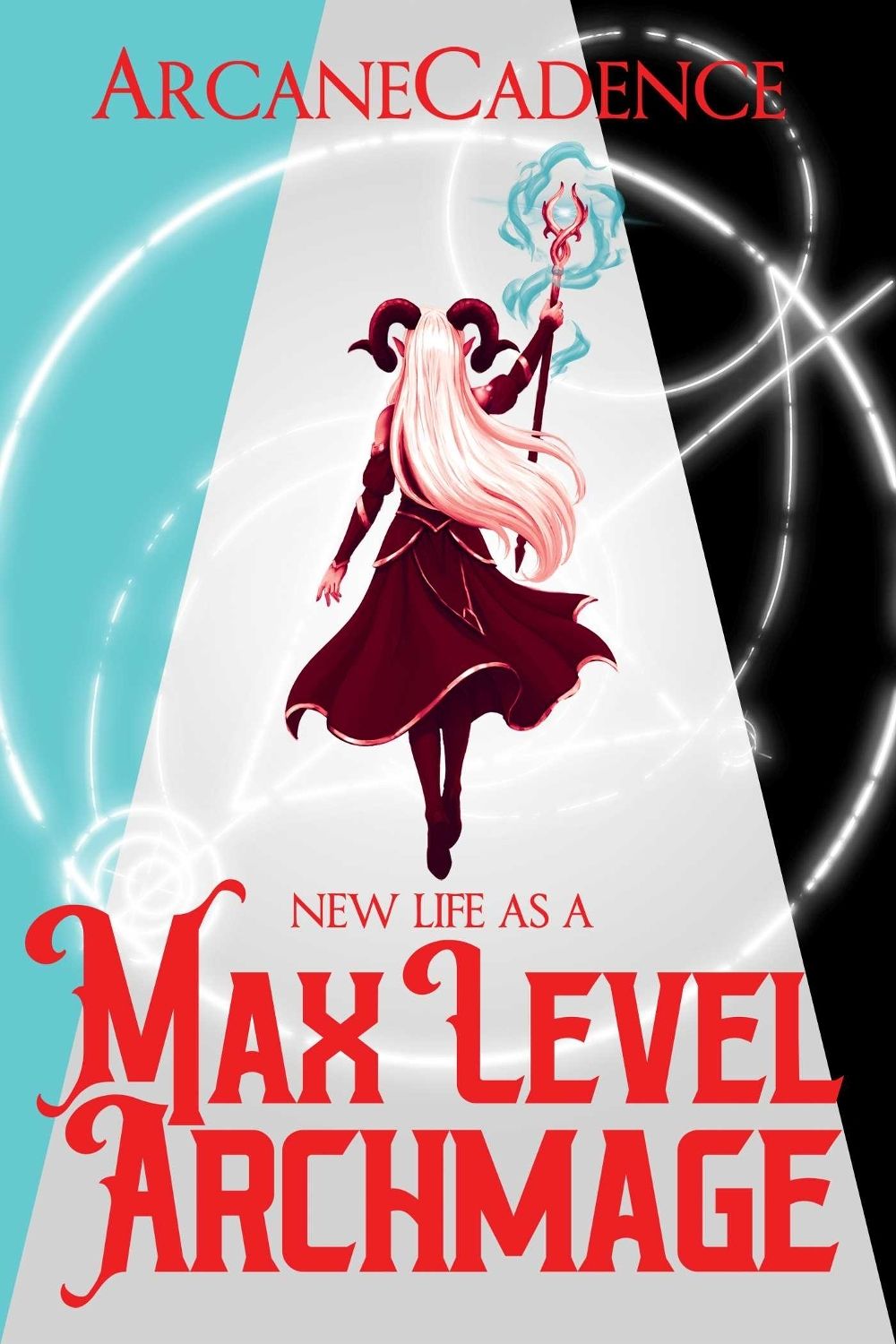 New Life as a Max Level Archmage, Book 1 by ArcaneCadence - ISBN: 9781638494973