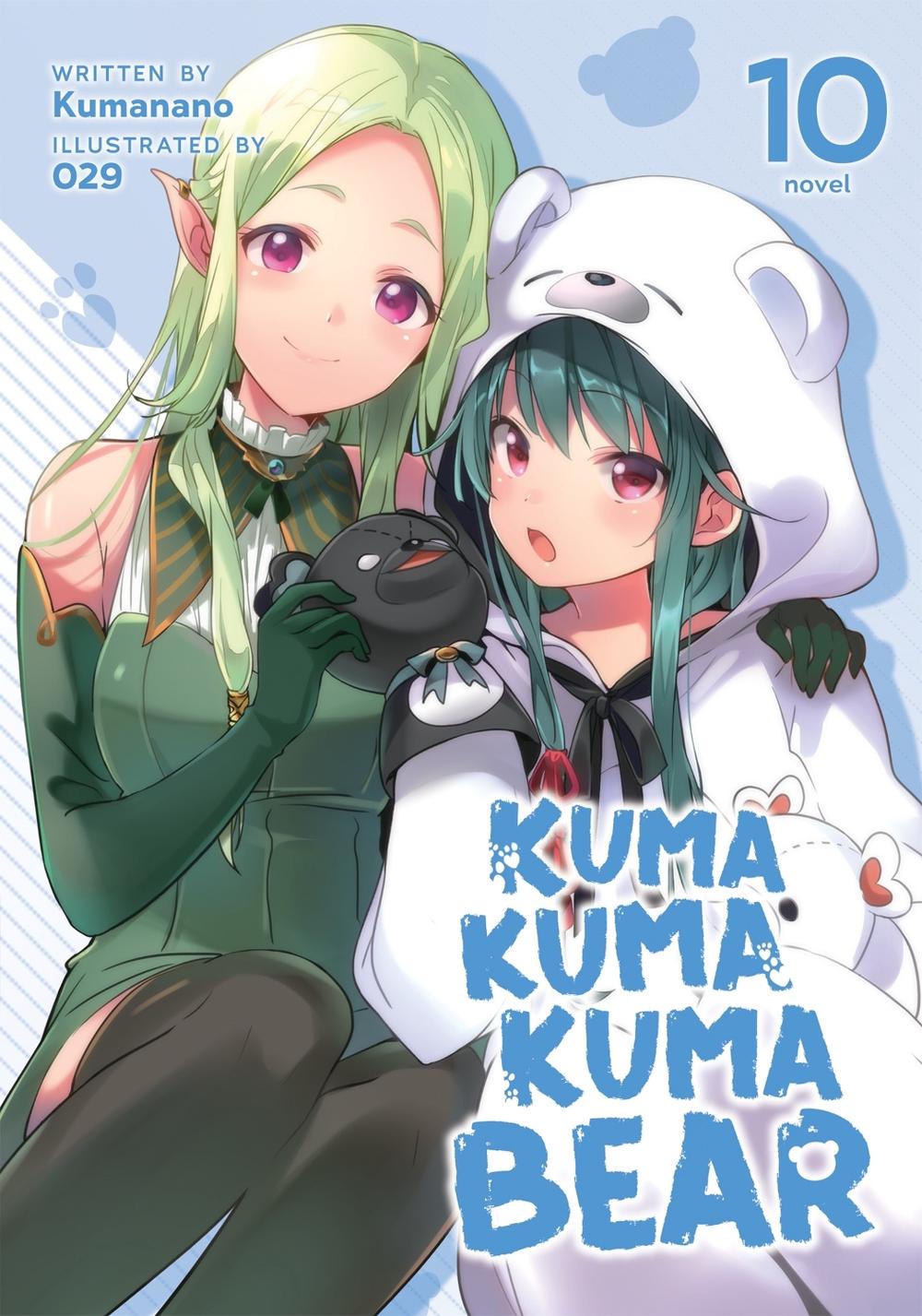Kuma Kuma Kuma Bear (Light Novel) Vol. 10 by Kumanano - ISBN: 9781638581543