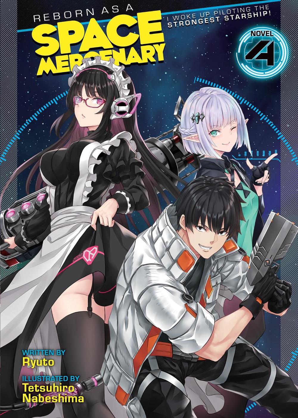 Reborn as a Space Mercenary: I Woke Up Piloting the Strongest Starship! (Light Novel) Vol. 4 by Tetsuhiro Nabeshima - ISBN: 9781638581963