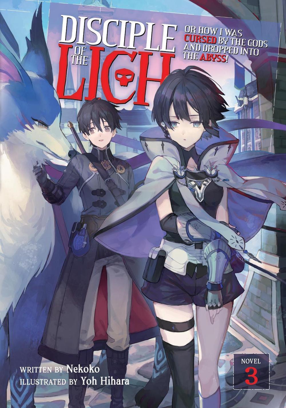 Disciple of the Lich: Or How I Was Cursed by the Gods and Dropped Into the Abyss! (Light Novel) Vol. 3 by Nekoko - ISBN: 9781638582083